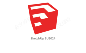 SketchUp SU2024中文版 永久免费 特别版-半文绿软