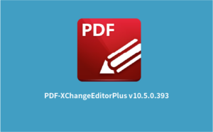 PDF-XChange Editor Plus v10.7.2.400 中文安装版-半文绿软